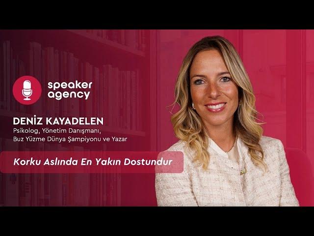 Korku Aslında En Yakın Dostundur | Deniz Kayadelen