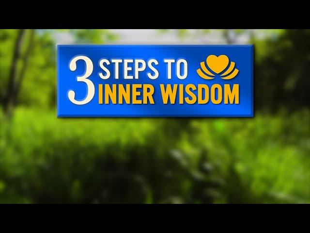 3 Steps to Inner Wisdom