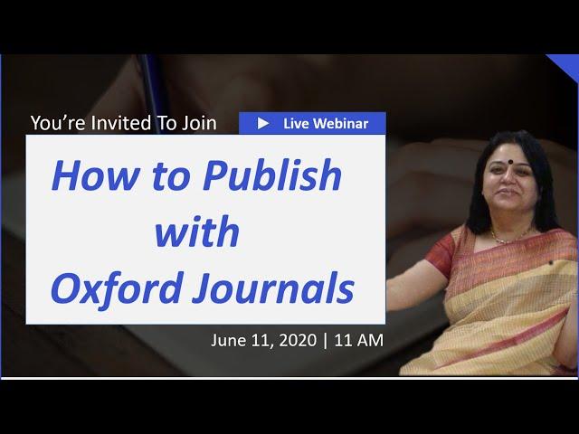 How to Publish with Oxford Journals By Sumita Sen