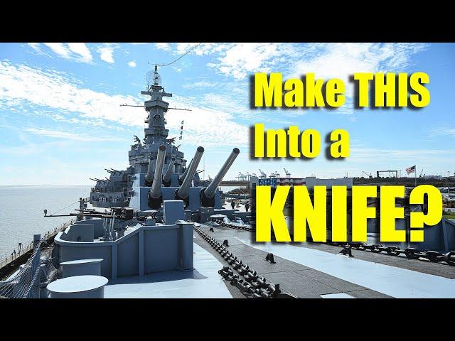 Making a BATTLESHIP Into a Knife! - It Really Happened