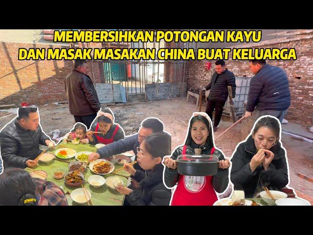 MEMBERSIHKAN POTONGAN KAYU DI HALAMAN RUMAH BARU DAN MASAKIN KELUARGA MASAKAN YANG TERKENAL DI CHINA