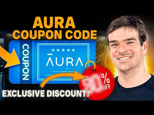 Aura Coupon Codes: Get Your Exclusive Discount Now