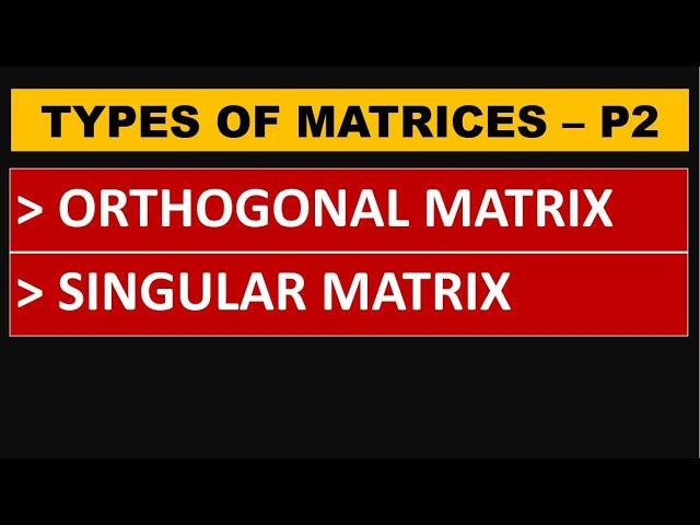 Orthogonal and Singular Matrix with Python | Orthogonal Matrix | Singular Matrix - P11