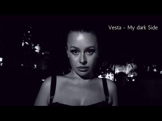 Vesta - My Dark Side [official music video]