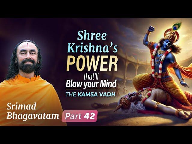 Shree Krishna's Power that'll Blow your Mind - How Krishna Slayed Kamsa? | Swami Mukundananda