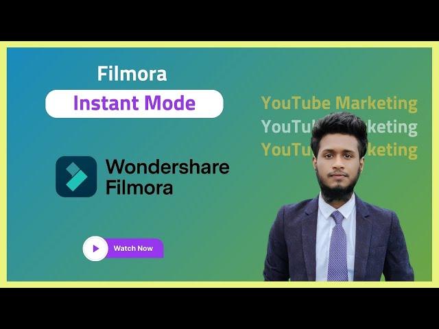 Filmora Instant Mode | YouTube Marketing Course 2024 | ইউটিউব মার্কেটিং | Digital Wit