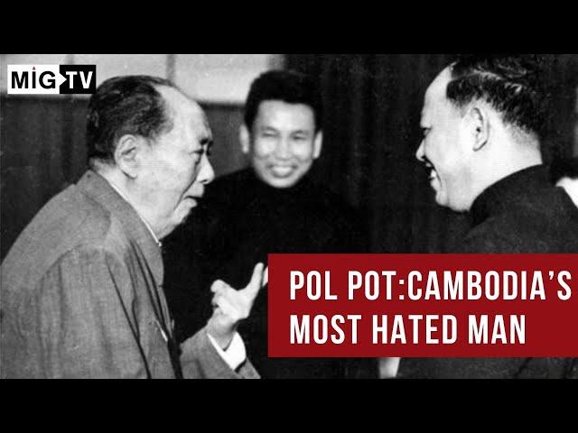 Pol Pot: Cambodia's Most Hated Man