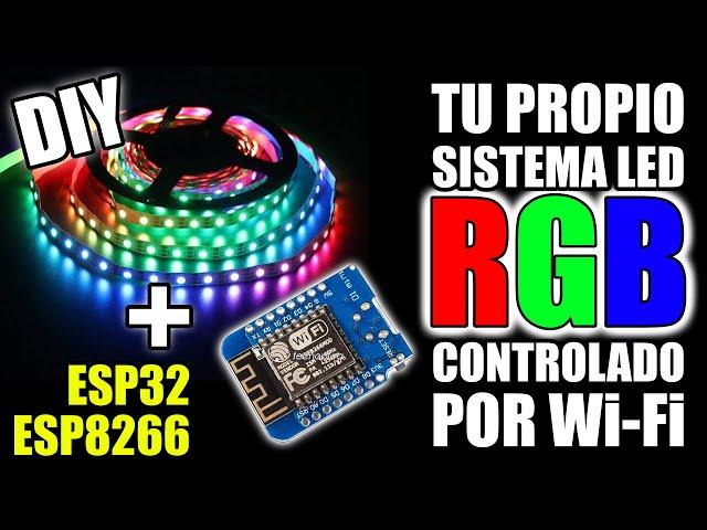 crear tu propio sistema LED RGB DIRECCIONABLE, CONTROLADO POR w-fi esp32 esp8266 -F