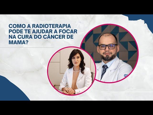 Como a RADIOTERAPIA ajuda você a ficar curada do câncer de mama? Dra Paula Soares - Radioterapeuta