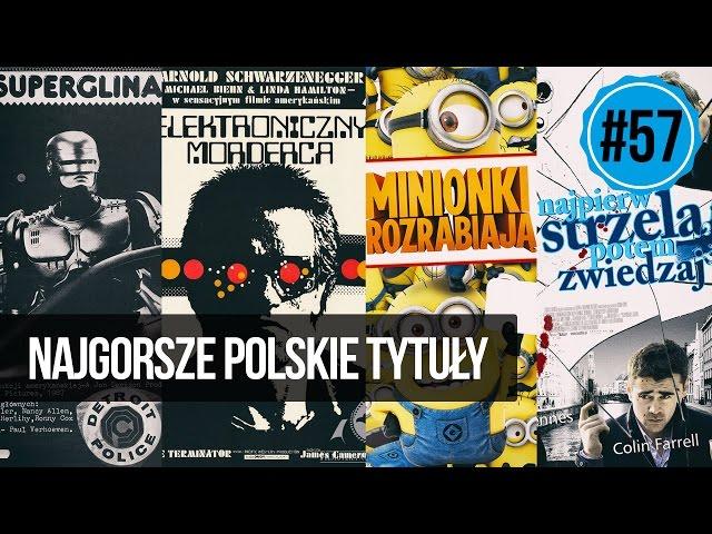 #57 Najgorsze polskie tytuły filmów