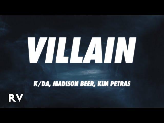 K/DA - VILLAIN (Lyrics) ft. Madison Beer, Kim Petras