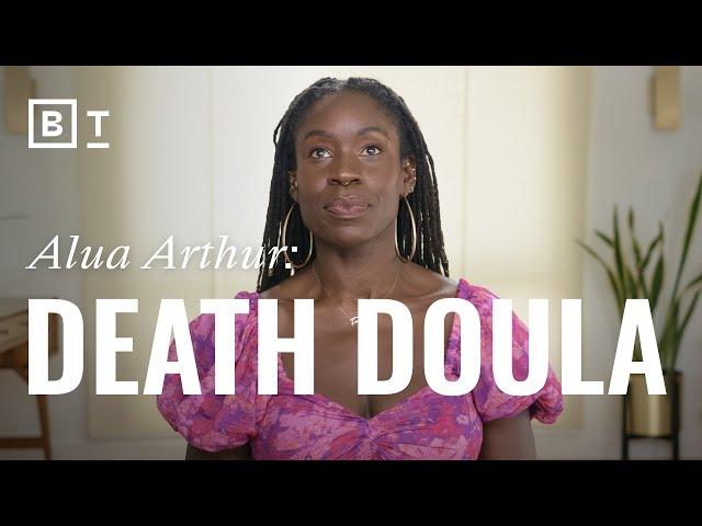 I help people die – here’s what they’ve taught me about living | Alua Arthur