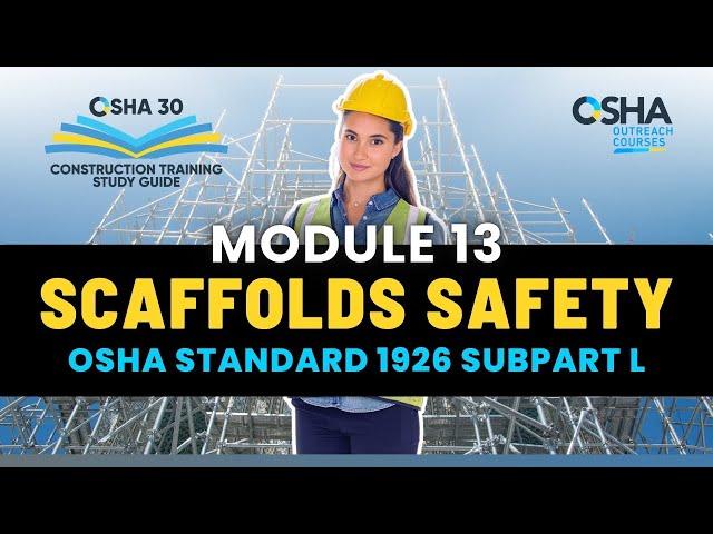 How To Meet OSHA Scaffolding Safety Requirements? | OSHA 30 Hour Construction Study Guide Module 13