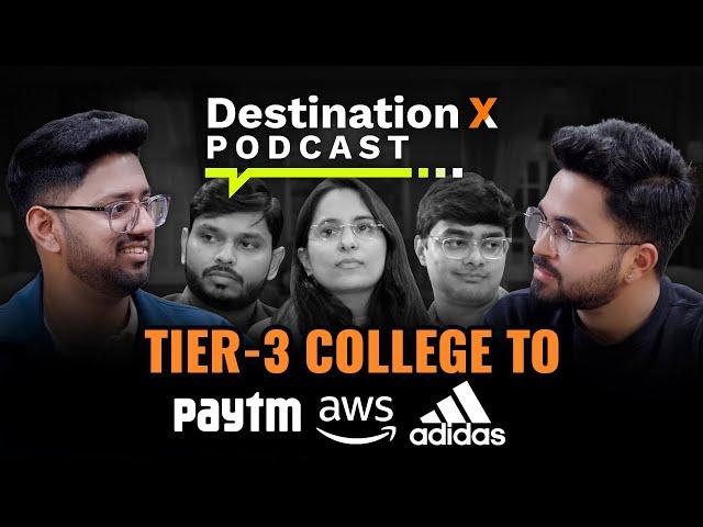 Tier-3 Placement Roadmap REVEALED  | THE DESTINATION X PODCAST | Episode 1