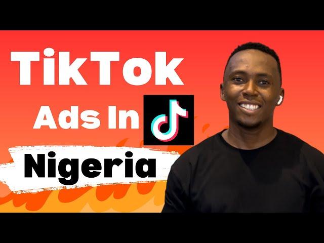 How To Run TikTok Ads In Nigeria | TikTok Ads Tutorial 2024