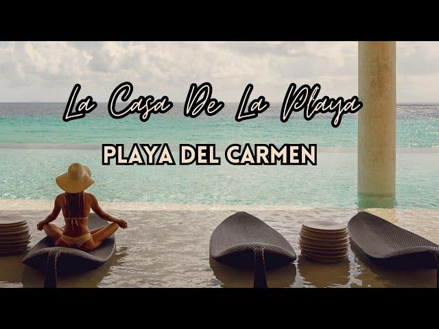 The Most Luxurious Hotel In Riviera Maya | La Casa De La Adults Only | Playa Playa del Carmen Mexico