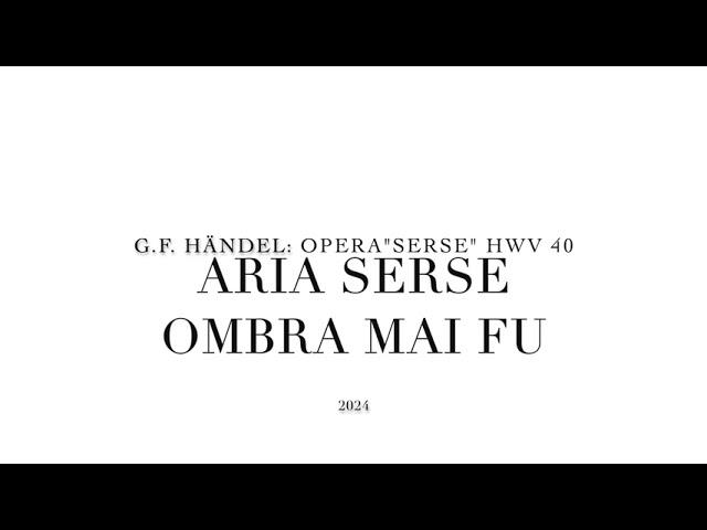 G F  Händel opera "Serse" HWV 40, aria Serse   Ombra mai fu