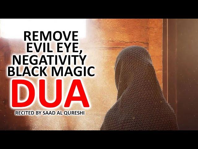 Powerful Daily Protection Dua Against Enemies, Evil Eye, Black Magic Sihir, Jinns, & Jealousy