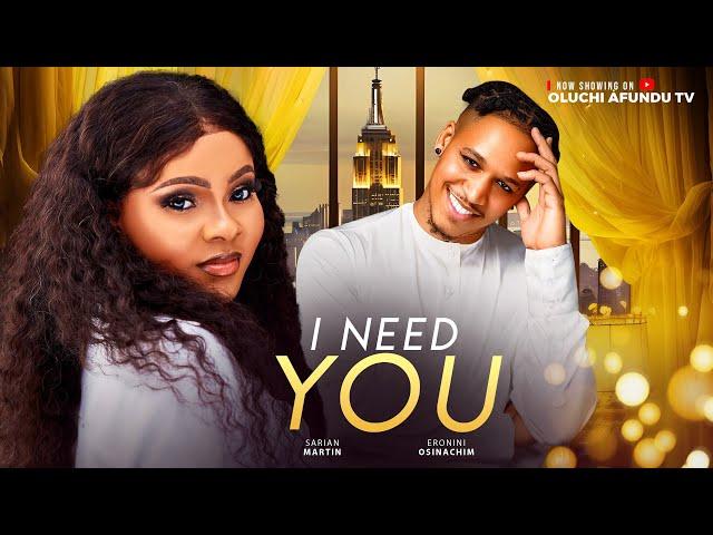 I NEED YOU - SARIAN MARTIN, ERONINI OSINACHI