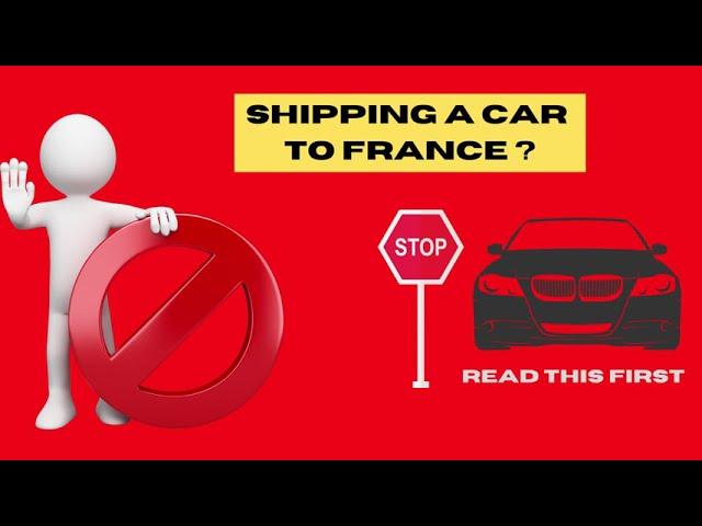 Shipping and Importing a Car to France