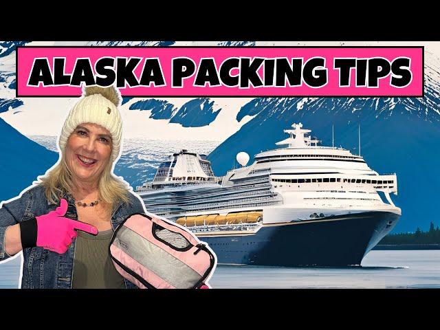 PACK for a 7 DAY ALASKA CRUISE:  What you MUST know!