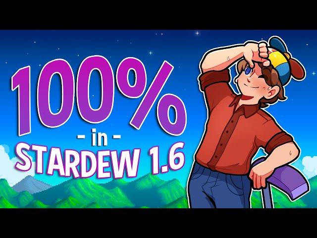 I Did EVERYTHING in Stardew Valley 1.6