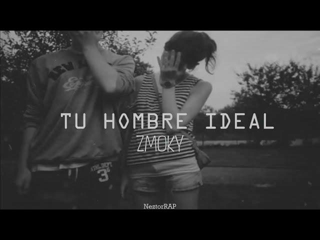 Tu Hombre Ideal - Zmoky