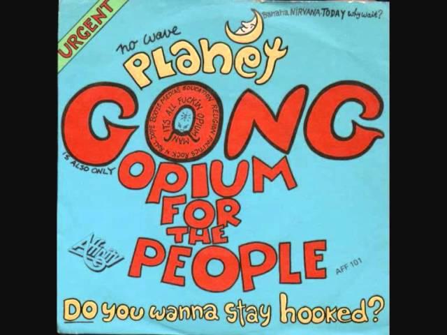 Planet Gong -  Opium for the People