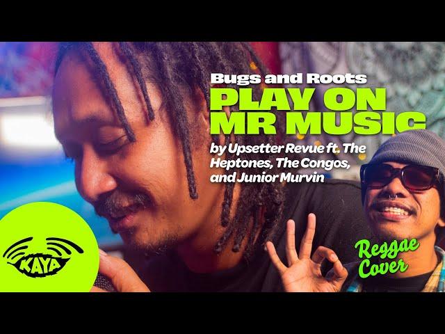 Bugs and Roots - Play on Mr. Music by Upsetter Revue ft The Heptones, The Congos, and Junior Murvin