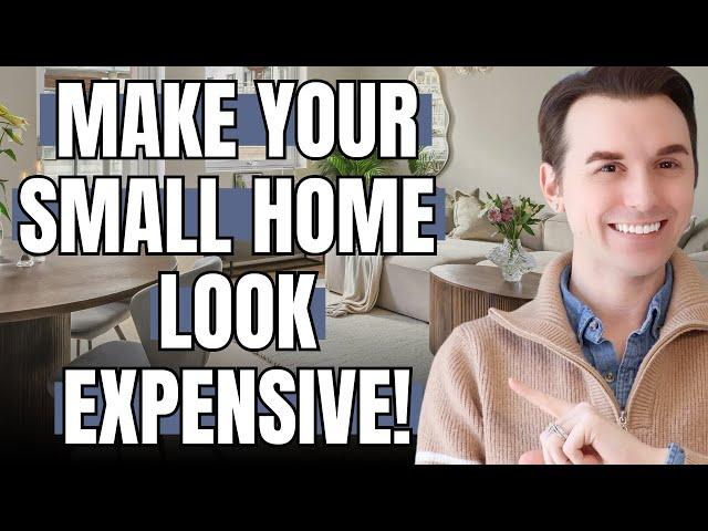 Secrets to Make Your Small Home Look Expensive