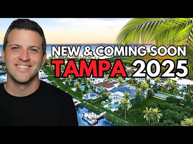 Everything NEW and COMING SOON to Tampa Florida in 2025!