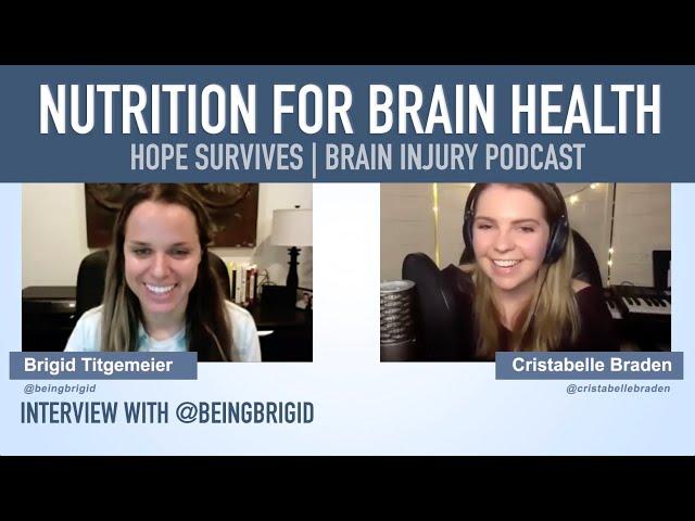 Nutrition for Brain Health with Brigid Titgemeier @beingbrigid | Hope Survives Brain Injury Podcast