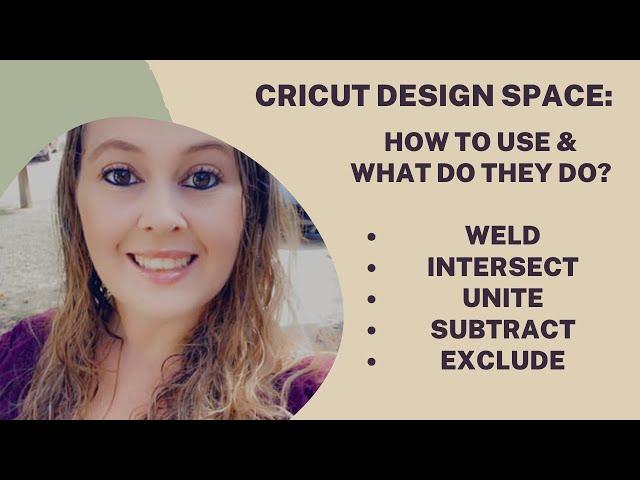 Cricut DS Weld, Intersect, Unite, Substract, Exclude Features