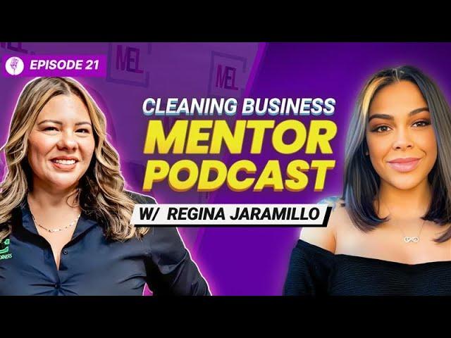 Creating Generational Wealth Through Commercial Cleaning I Episode #21 with Regina Jamarillo