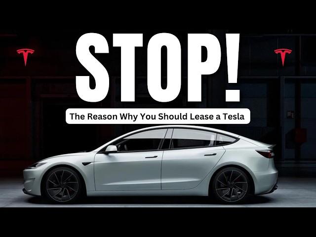 The Reason Why You Should Lease a Tesla