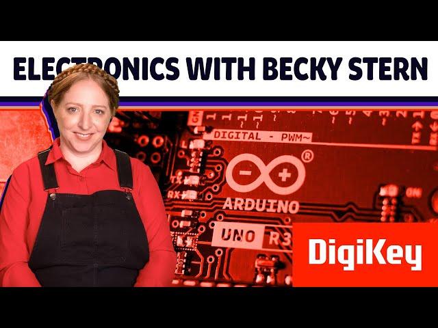 Arduino for Artists - Electronics with Becky Stern | DigiKey