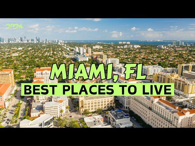 Living in Miami Florida -  Top 8 Best Places to Live in Miami Florida 2024