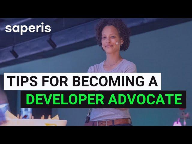 Tips for becoming a Developer Advocate