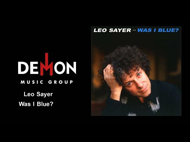 Leo Sayer - Was I Blue?