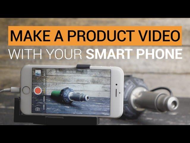 How To Make A Product Video With Your iPhone or Android Smart Phone - Easy To Follow Steps