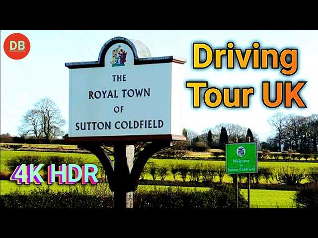 Royal Town of Sutton Coldfield Driving Tour 4K HDR