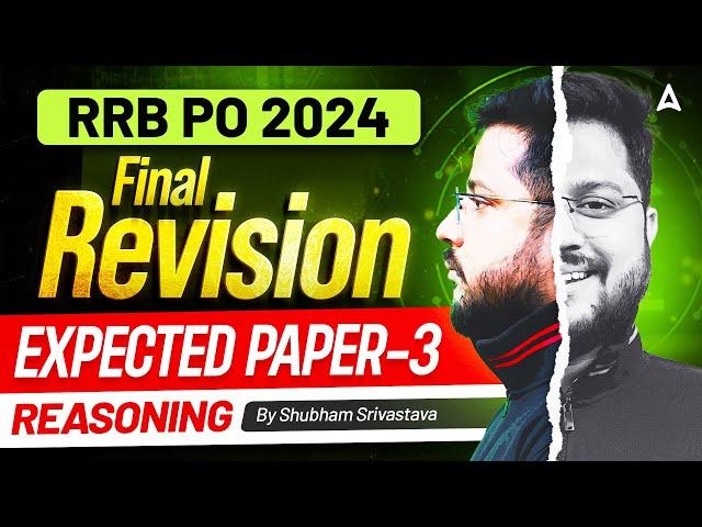 IBPS RRB PO 2024 | RRB PO Reasoning Final Revision Expected Paper 3 | By Shubham Srivastava