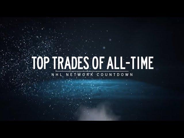 NHL Network Countdown: Top Trades of All-Time