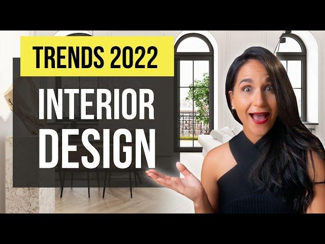 Interior Design TRENDS 2022