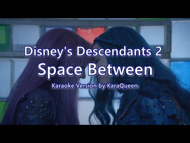 Disney's Descendants 2 - Space Between Karaoke