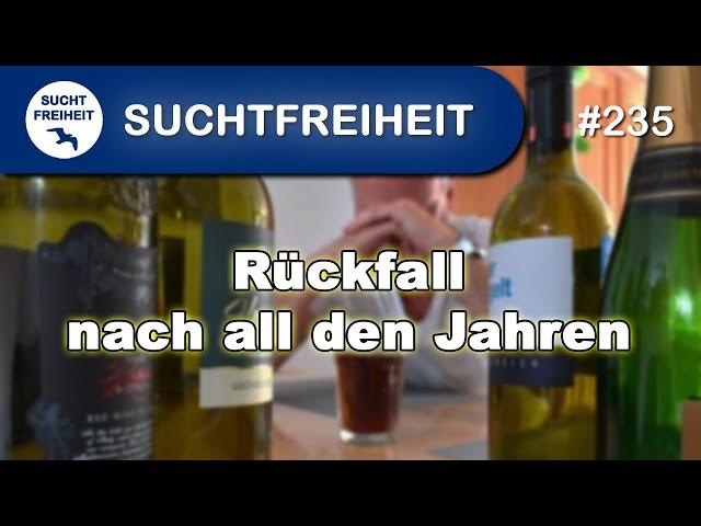 Rückfall nach all den Jahren