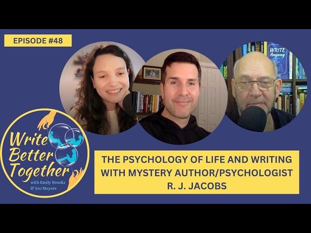 The Psychology of Life and Writing with Mystery Author/Psychologist R. J. Jacobs