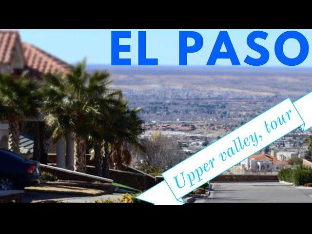 What Is Upper Valley El Paso Like ?