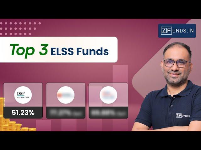 Top 3 ELSS Funds for Tax Saving & High Returns | Best Tax Saving Mutual Funds 2024 