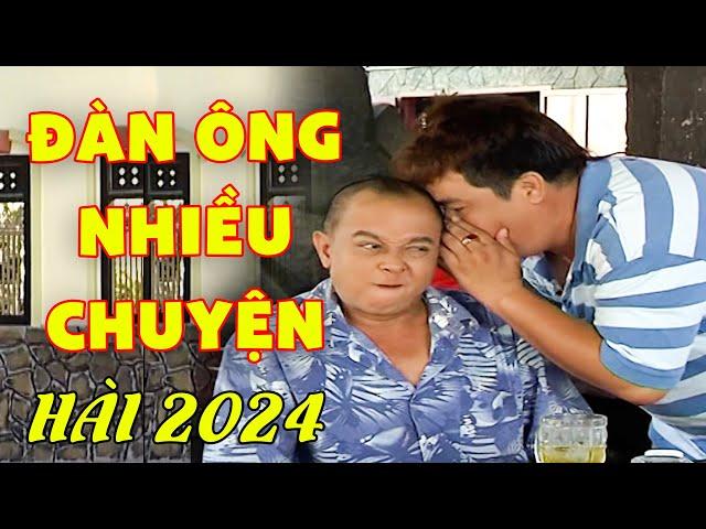 Cười Muốn Xỉu Hài Đàn Ông Mà Nhiều Chuyện Như Đàn Bà Cái Mỏ Tía Lia | Hài Việt Nam Mới Hay Nhất 2024